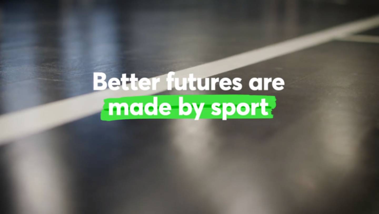 Campaign image for Made by Sport. text on photo reads Better futures are made by sport. 