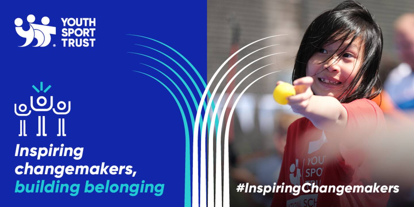 Young girl smiling and holding out a ball in her hand with text that reads Youth Sport Trust, inspiring change makers, building, belonging.