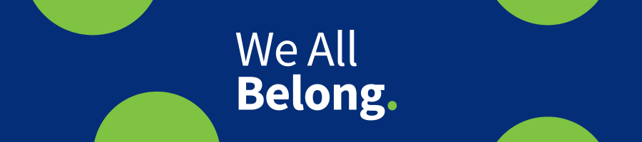 A graphic with the text We All Belong on.
